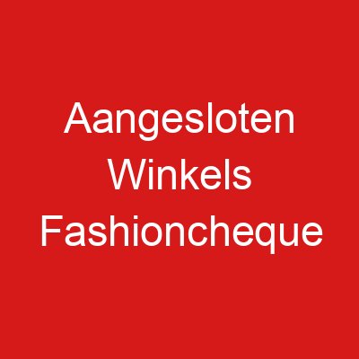 Aangesloten Winkels Fashioncheque